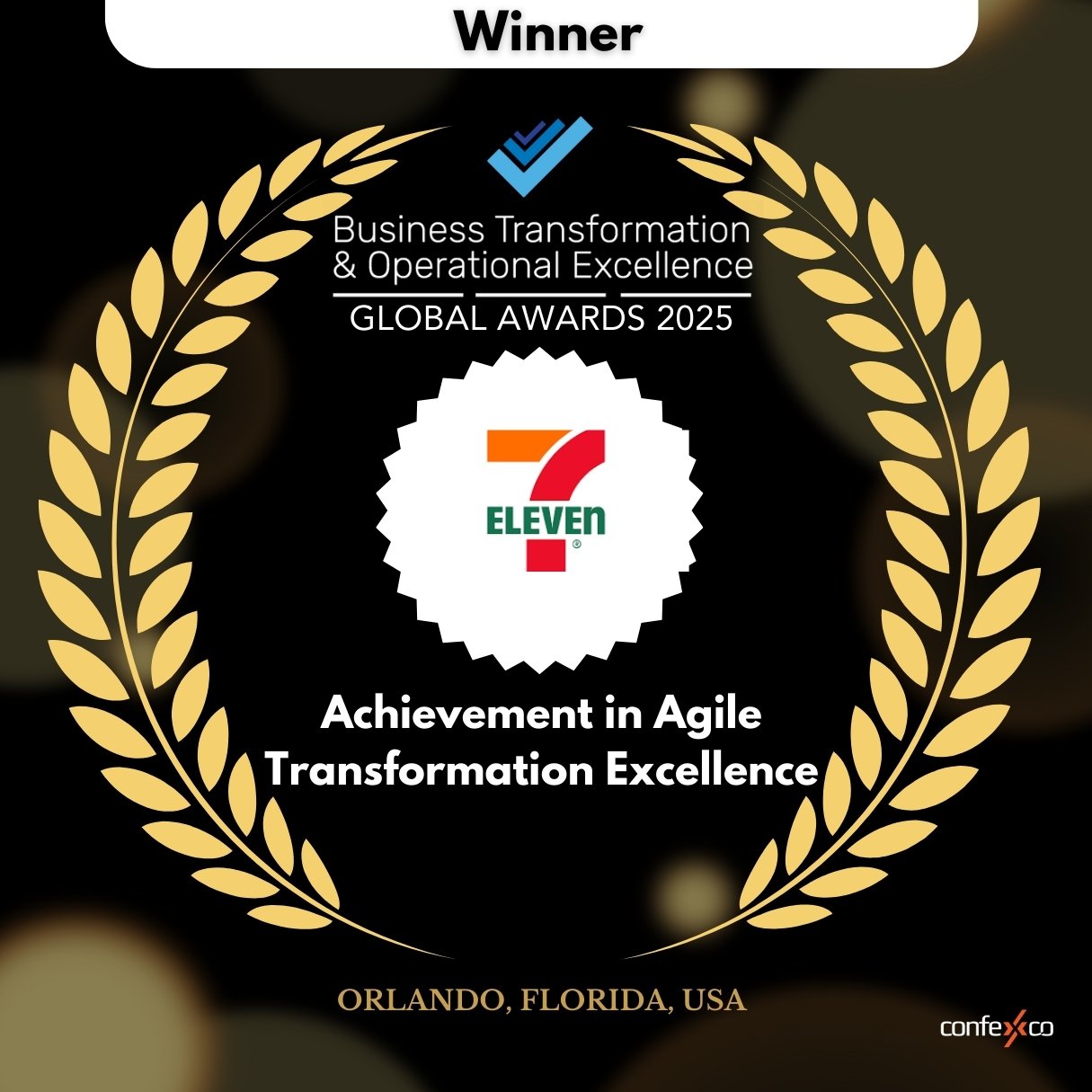 Award graphic showcasing 7-Eleven as the winner of the Achievement in Agile Transformation Excellence at the Business Transformation & Operational Excellence Global Awards 2025 held in Orlando, Florida.