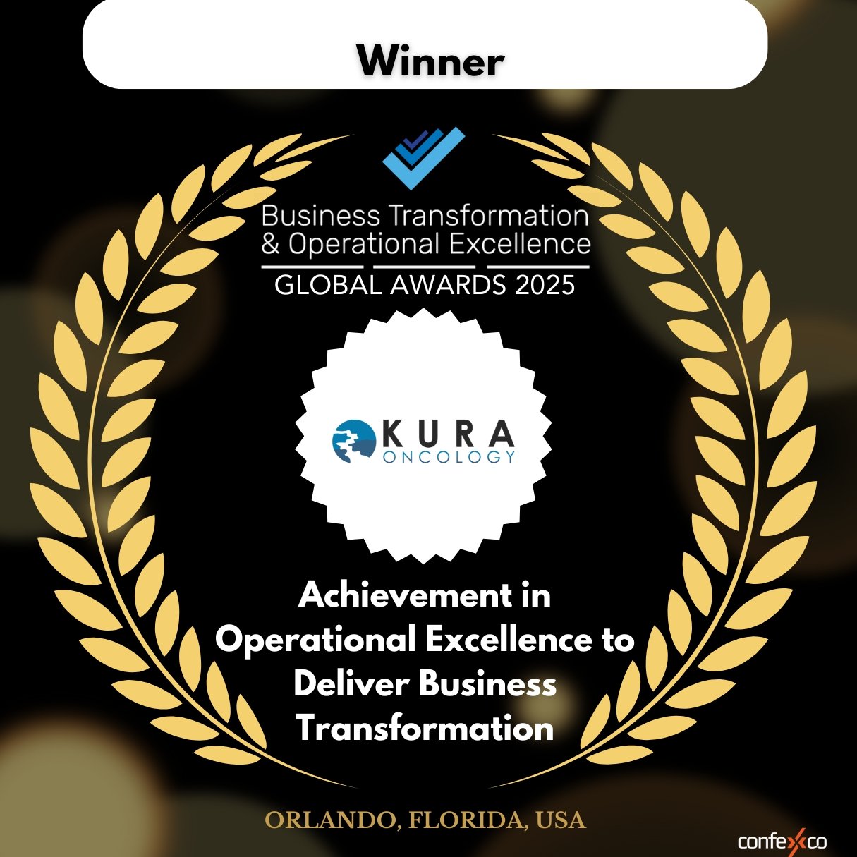 Winner of the Business Transformation & Operational Excellence Global Awards 2025, showcasing Kura Oncology's achievement in operational excellence to deliver business transformation.
